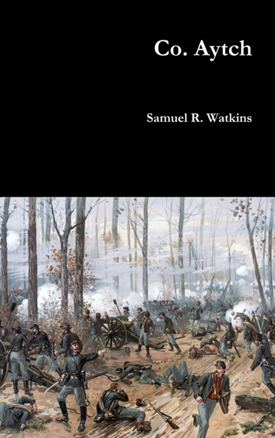 Co. Aytch - Samuel R. Watkins