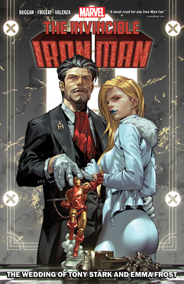 Invincible Iron Man by Gerry Duggan Vol. 2: The Wedding of Tony Stark and Emma F Rost - Gerry Duggan