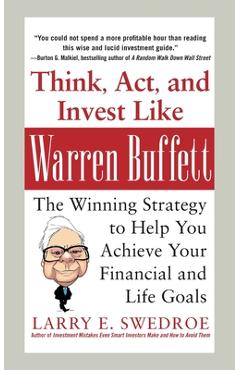 Coperta cărții 'Think, Act, and Invest Like Warren Buffett (Pb) - Larry Swedroe'
