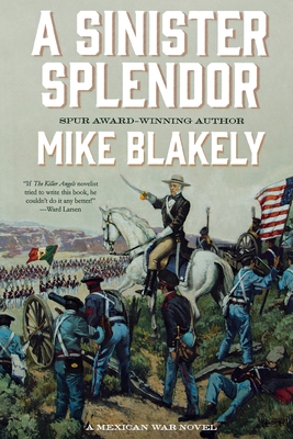 Coperta cărții 'Sinister Splendor - Mike Blakely'