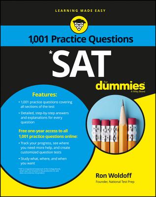 SAT: 1,001 Practice Questions for Dummies - Ron Woldoff