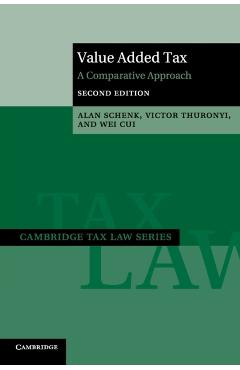 Poza produsului Value Added Tax: A Comparative Approach - Alan Schenk