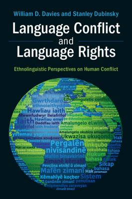 Language Conflict and Language Rights: Ethnolinguistic Perspectives on Human Conflict - William D. Davies