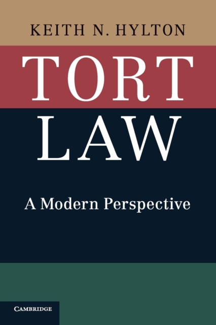 Tort Law: A Modern Perspective - Keith N. Hylton