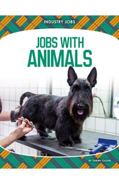 Coperta cărții 'Jobs with Animals - Tammy Gagne'