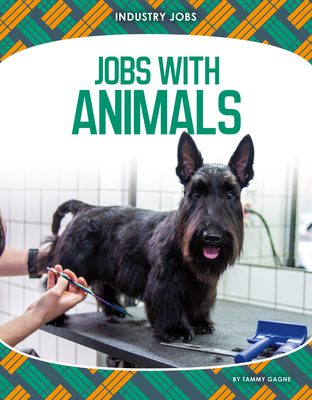 Coperta cărții 'Jobs with Animals - Tammy Gagne'