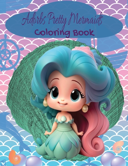 Adorbs Pretty Mermaids Coloring Book - Kandice Merrick
