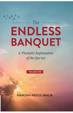 The Endless Banquet (Volume I) - Hamzah Abdul-malik