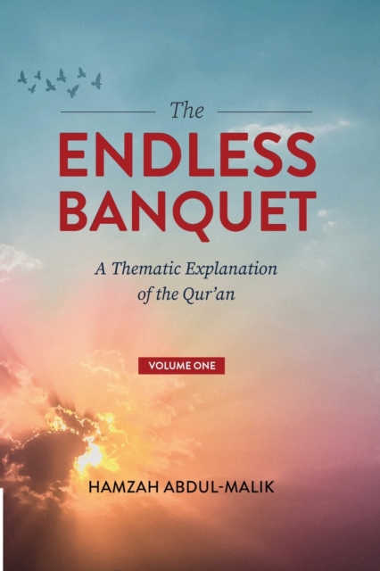 The Endless Banquet (Volume I) - Hamzah Abdul-malik
