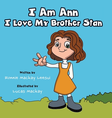 I Am Ann I Love My Brother Stan - Ronnie Mackay Leesui
