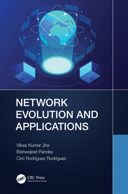 Network Evolution and Applications - Vikas Kumar Jha