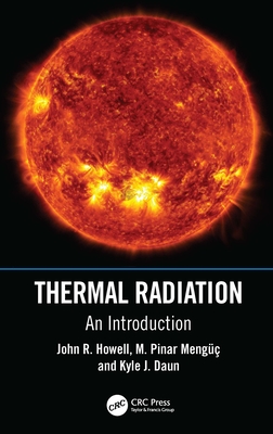 Thermal Radiation: An Introduction - John R. Howell