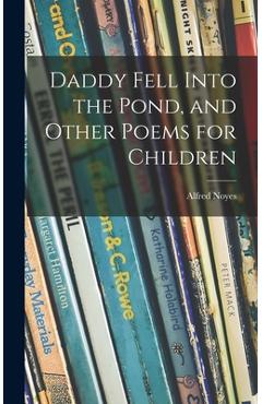 Coperta cărții 'Daddy Fell Into the Pond, and Other Poems for Children - Alfred 1880-1958 Noyes'