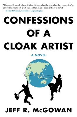 Confessions of a Cloak Artist - Jeff R. Mcgowan