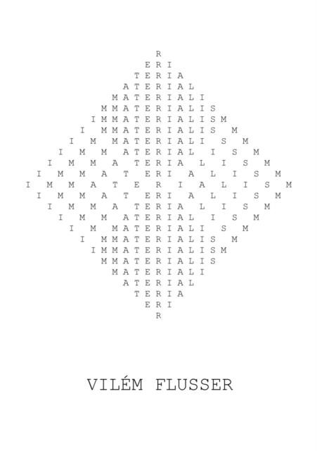 Immaterialism - Vilem Flusser