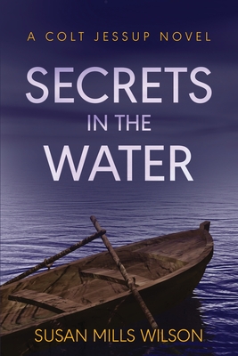 Secrets in the Water - Susan Mills Wilson