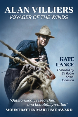 Coperta cărții 'Alan Villiers: Voyager of the Winds - Kate Lance'
