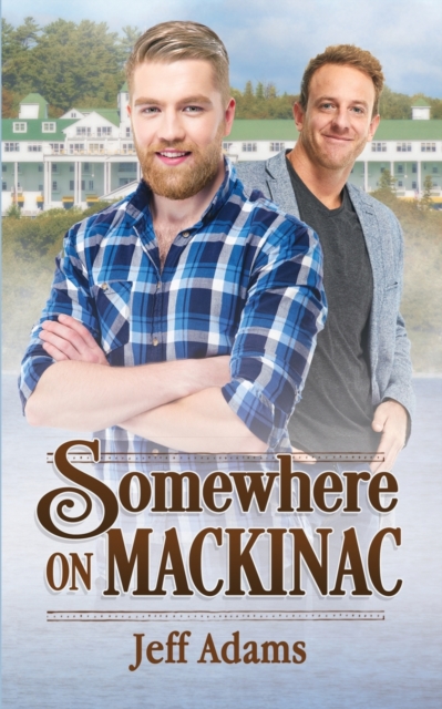Somewhere on Mackinac - Jeff Adams