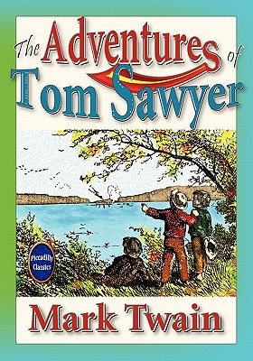 The Adventures Of Tom Sawyer (Unabridged And Illustrated) - Mark Twain