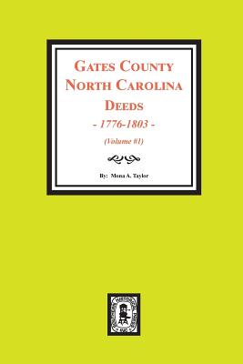 Coperta cărții 'Gates County North Carolina Deeds, 1776-1803. (Vol. #1) - Mona A. Taylor'