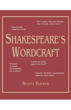 Shakespeare's Wordcraft - Scott Kaiser