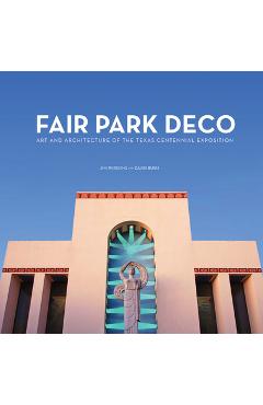 Coperta cărții 'Fair Park Deco: Art and Architecture of the Texas Centennial Exposition - Jim Parsons'