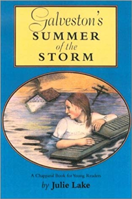 Galveston's Summer of the Storm - Julie Lake