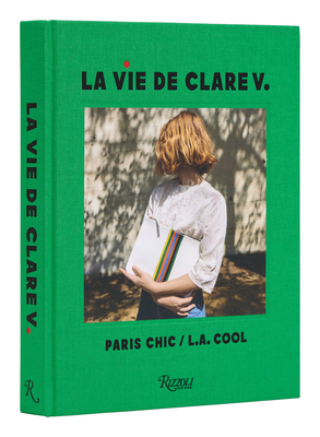 La Vie de Clare V.: Paris Chic/L.A. Cool - Clare Vivier