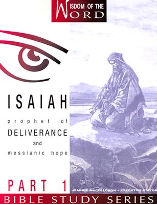 Isaiah Part 1: Prophet of Deliverance and Messianic Hope - Linda Shaw