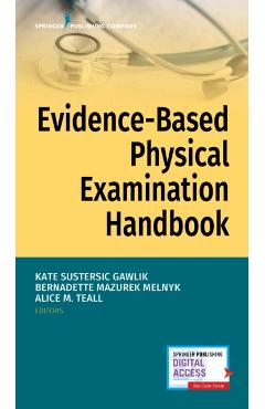 Poza produsului Evidence-Based Physical Examination Handbook - Kate Gawlik
