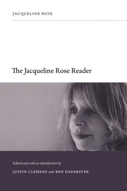 The Jacqueline Rose Reader - Jacqueline Rose