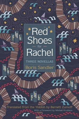 Red Shoes for Rachel: Three Novellas - Boris Sandler