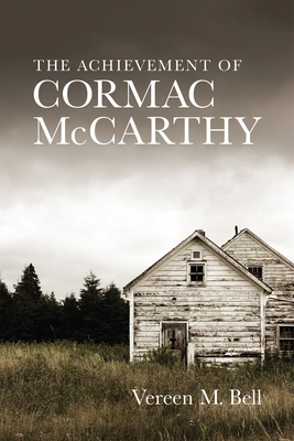 The Achievement of Cormac McCarthy - Vereen M. Bell