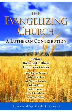 Coperta cărții 'The Evangelizing Church: A Lutheran Contribution - Richard H. Bliese'