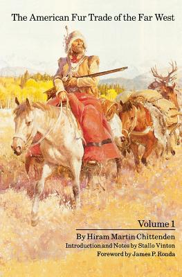 The American Fur Trade of the Far West, Volume 1 - Hiram Martin Chittenden