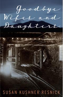 Poza produsului Goodbye Wifes and Daughters - Susan Kushner Resnick