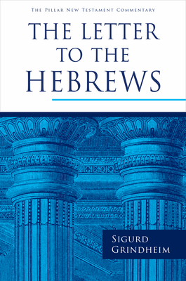 The Letter to the Hebrews - Sigurd Grindheim