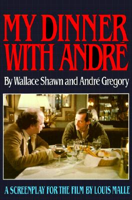 Coperta cărții 'My Dinner with Andre - Wallace Shawn'