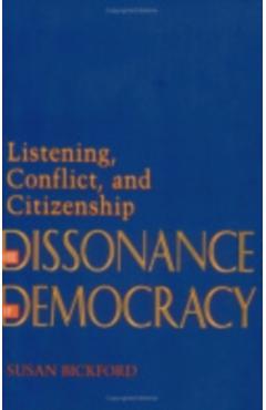 Poza produsului The Dissonance of Democracy: Race and Victorian Women's Fiction - Susan Bickford