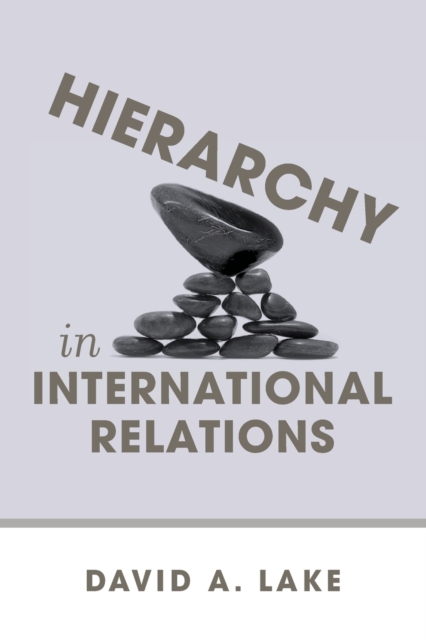 Hierarchy in International Relations - David A. Lake