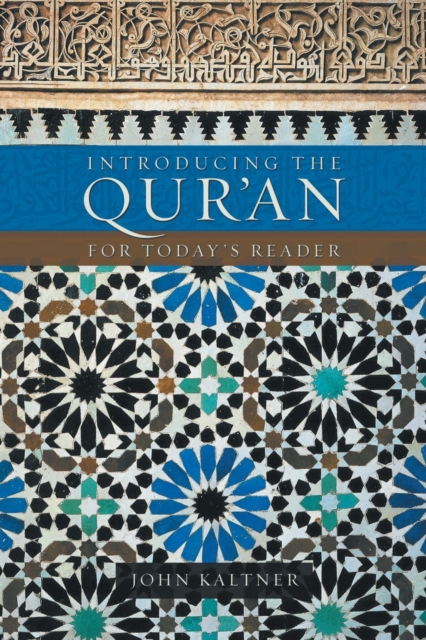 Introducing the Qur'an: For Today's Reader - John Kaltner