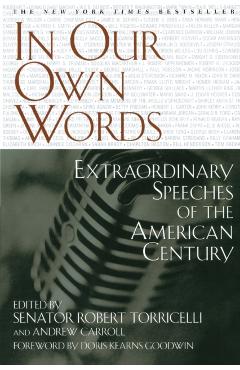 In Our Own Words: Extraordinary Speeches of the American Century - Senator Robert Torricelli