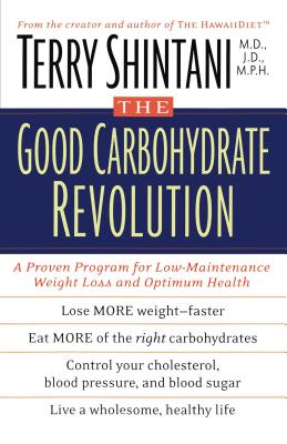 The Good Carbohydrate Revolution - Terry Shintani