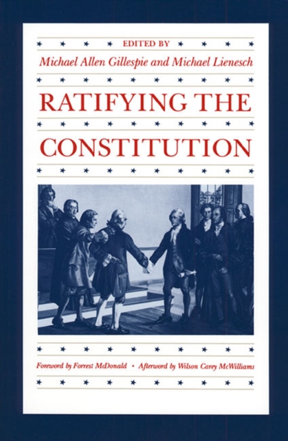 Ratifying the Constitution - Michael Allen Gillespie