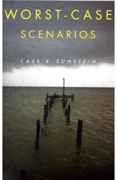 Coperta cărții 'Worst-Case Scenarios - Cass R. Sunstein'