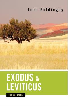 Exodus and Leviticus for Everyone - John Goldingay