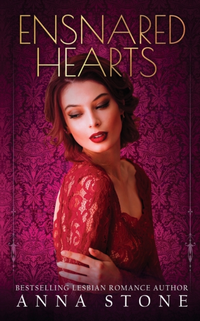 Ensnared Hearts - Anna Stone
