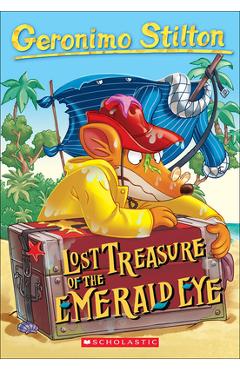 Coperta cărții 'Lost Treasure of the Emerald Eye - Geronimo Stilton'