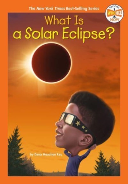 What Is a Solar Eclipse? - Dana Meachen Rau