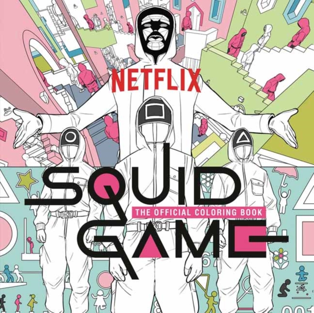 Squid Game: The Official Coloring Book - Netflix